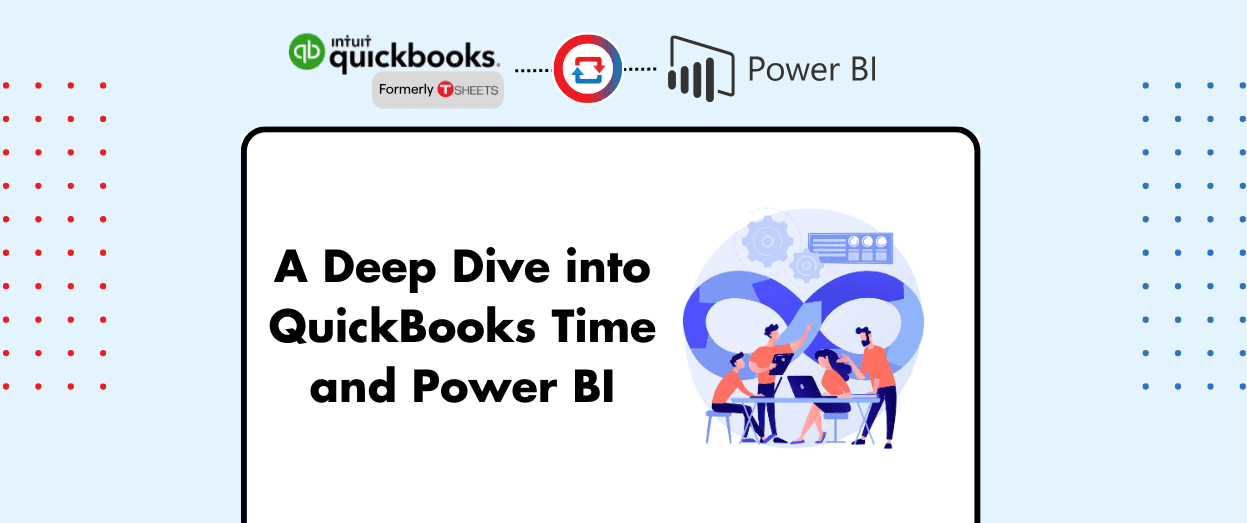 A-Deep-Dive-into-QuickBooks-Time-and-PowerBI