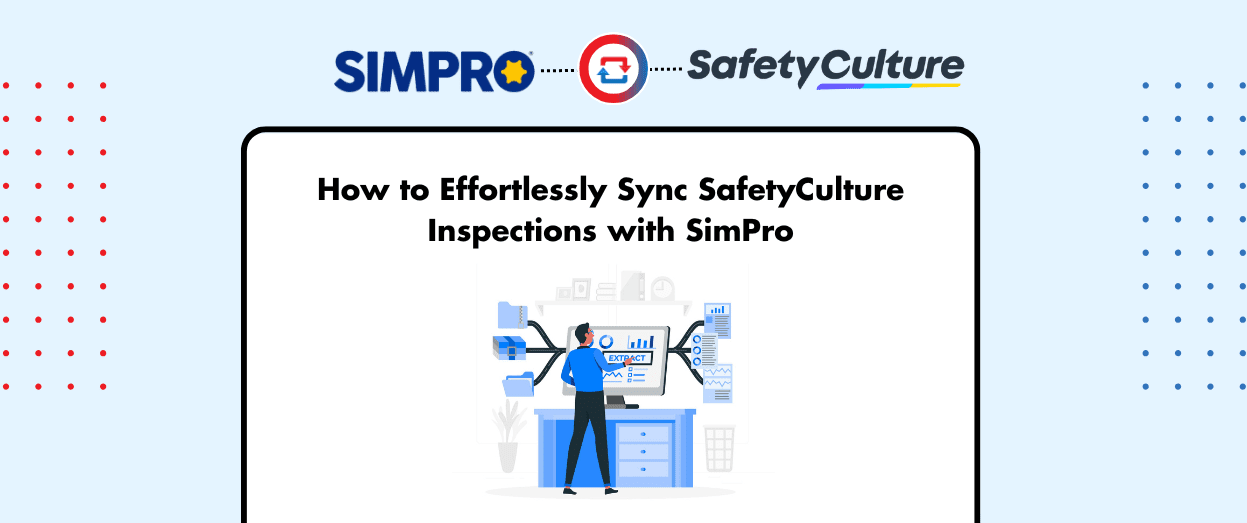 How to Effortlessly Sync SafetyCulture Inspections with Simpro